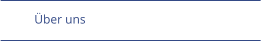 �ber uns