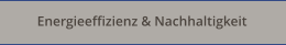 Energieeffizienz & Nachhaltigkeit